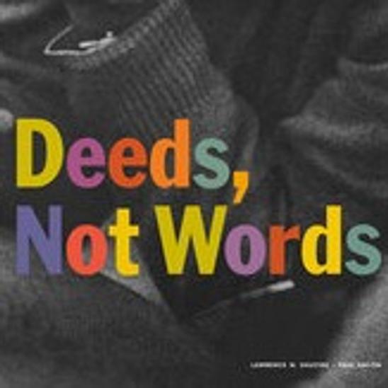 Deeds, Not Words