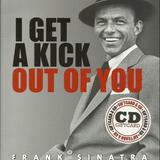 I Get a Kick Out of You
